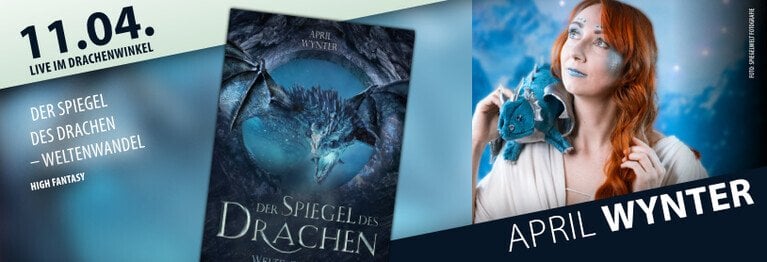 11. April: APRIL WYNTER Erlebt, wie epische High-Fantasy mit Drachen auf gewaltige Naturkatastrophen trifft. 

LIVE IM DRACHENWINKEL!