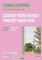 Lesung & Gespräch: Caspar Maria Russo – Prinzip Ungefähr