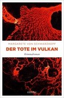 LESUNG Margarete von Schwarzkopf DER TOTE IM VULKAN