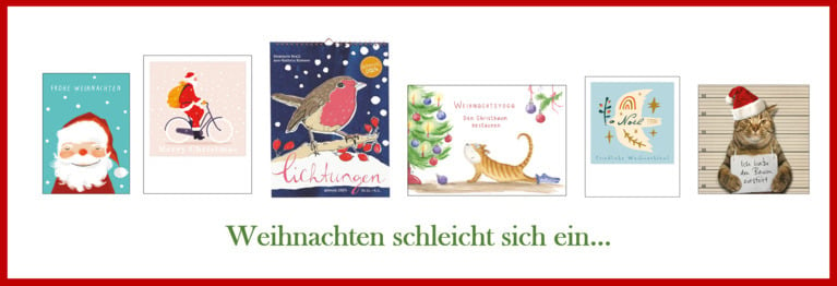 Weihnachten schleicht sich ein... Kommt vorbei und sucht und findet Karten, Adventskalender und Geschenke...