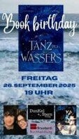 Book Birthday - Erstverkaufstag "Tanz des Wassers" inkl. Lesung mit den Autor*innen