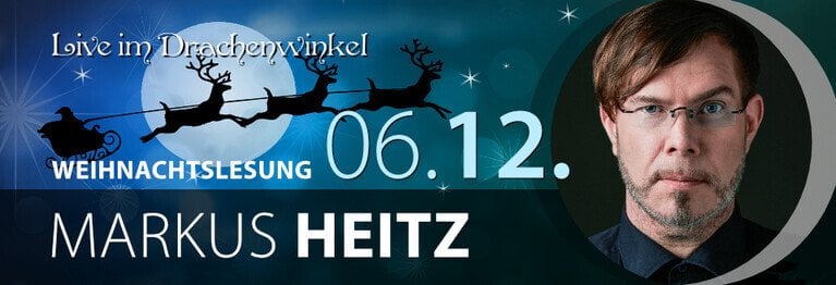 6. Dezember: MARKUS HEITZ WEIHNACHTSLESUNG – LIVE IM DRACHENWINKEL!