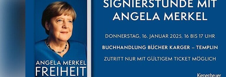 Signierstunde mit Angela Merkel in Templin Anmeldung über Link im Bereich "Veranstaltungen"