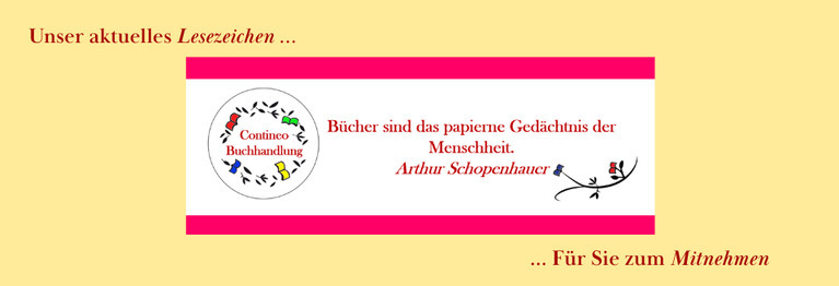 Unser aktuelles Lesezeichen bekommen Sie in der Buchhandlung.