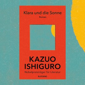 Klara und die Sonne / Ishiguro TS 0321