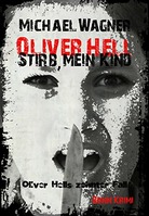 Autorenlesung: Michael Wagner. Stirb mein Kind - Bonn-Krimi: Oliver Hells 10. Fall.