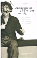 „Unangepasst und widerborstig“ Der Kölner Karnevalist Karl Küpper