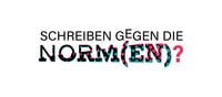 [WIRD VERSCHOBEN!!!] Schreiben gegen die Norm(en)? #2 mit Doris Anselm, Jasper Nicolaisen, Sandra Gugic und Miku Sophie Kühmel