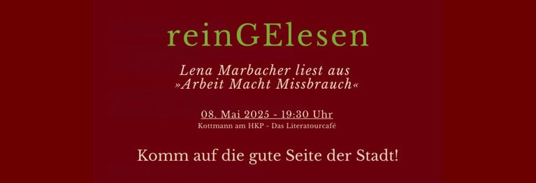 Lena Marbacher Lena Marbacher spricht am 8. Mai über Machtmissbrauch und systemische Ursachen. Ein Abend, der zum Nachdenken anregt und zur Diskussion einlädt.

Wann? 8. Mai, 19:00 Uhr. Einlass ab 19:00 Uhr, Eintritt 15 €.