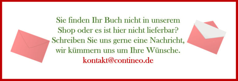 Sie finden Ihr Buch nicht in unserem Shop oder es ist hier nicht lieferbar? Schreiben Sie uns gerne eine Mail an kontakt@contineo.de!