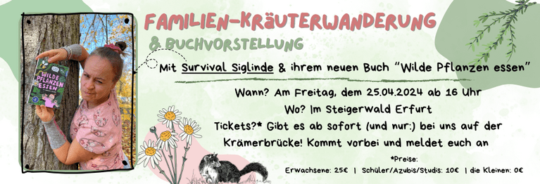 Kräuterwanderung mit Surival Siglinde Der Frühling ist da und wir wollen ihn mit euch erleben!
Erlebt eine geführte Tour durch die Natur, stellt Schüttelbutter her und lasst euch von "Siglindes" AufschlauShow bezaubern!
Interesse? Dann komm vorbei oder melde dich bei uns!