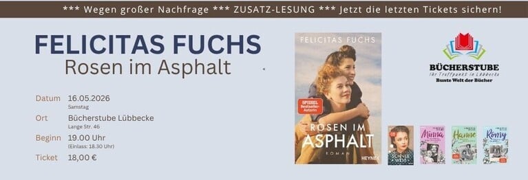 Der neue Roman von Bestseller-Autorin Felicitas Fuchs. 

Erleben Sie das Premierenwochenende 
am 15. & 16. Mai live in Lübbecke!

Restkarten für die Zusatz-Lesung jetzt sichern!