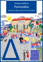 PSEMATÁKIA - Abenteuer, Alltag und Krise in Griechenland