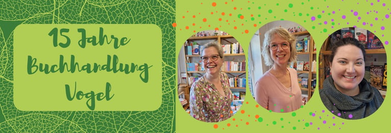 Im Juni 2026 wird eure Buchhandlung 15 Jahre jung-
Kommt vorbei und feiert mit uns!