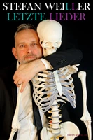 Stefan Weiller: Letzte Lieder