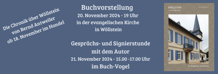 Die Wöllsteiner Chronik Die fantastische Chronik über Wöllstein von Bernd Antweiler ist ab dem 18. November in Wöllstein. 
Gesprächs- und Signierstunde mit dem Autor am 21. November 2024 von 15.00 - 17.00 Uhr im Buch-Vogel