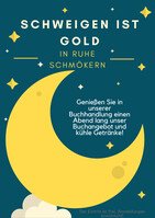 Schweigen ist Gold - In Ruhe schmökern