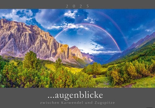 Augenblicke - Kalender - zwischen Zugspitze und Karwendel