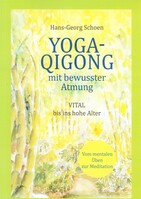 Yoga-Qigong mit bewusster Atmung. Vital bis ins hohe Alter