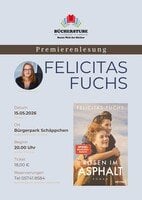 FELICITAS FUCHS - Premierenlesung - "Rosen im Asphalt"