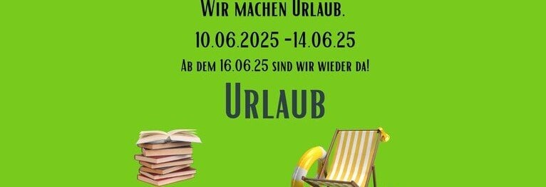 Ihre Online Bestellungen werden trotzdem bearbeitet und können ab dem 
16. Juni 2025 zu den gewohnten Öffnungszeiten abgeholt werden!