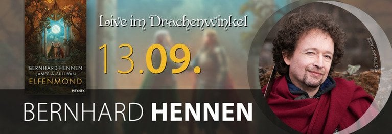 13. September: BERNHARD HENNEN ELFENMOND:
20 JAHRE "DIE ELFEN"
...
AUTORENLESUNG – LIVE IM DRACHENWINKEL!