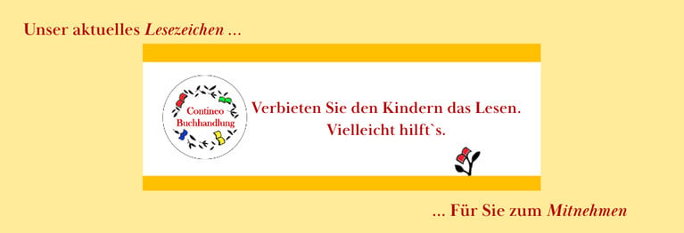 Unser aktuelles Lesezeichen bekommen Sie in der Buchhandlung.