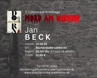 Ersatztermin A u s v e r k a u f t !!!  JAN BECK "Mord am Wiehen - 7. Lübbecker Krimitage"
