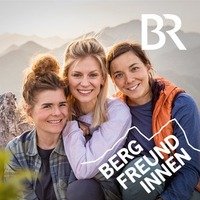 Die Bergfreundinnen - Vom Gipfelglück und anderen Abenteuern