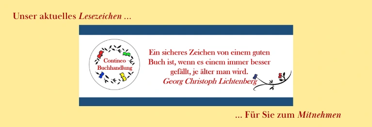 Unser aktuelles Lesezeichen bekommen Sie in der Buchhandlung.