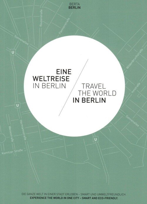 Eine Weltreise in Berlin / Travel the world in Berlin