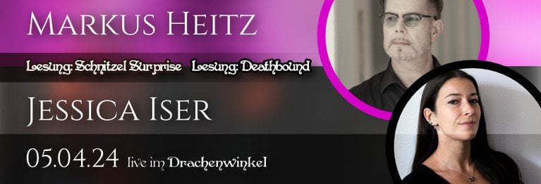 5 April: MARKUS HEITZ & JESSICA ISER - LIVE im Drachenwinkel Erlebt
JESSICA ISER mit DEATHBOUND
und
MARKUS HEITZ mit SCHNITZEL SURPRISE