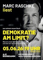 Wir empfehlen: Marc Raschke - Demokratie am Limit - AJZ Bahndamm