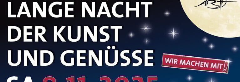 Lange Nacht der Kunst und Genüsse am 8.11.