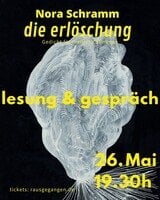 Veranstaltungsplakat "die erlöschung", Nora Schramm