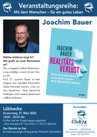 Mit dem Menschen – für ein gutes Leben: Joachim Bauer - Realitätsverlust