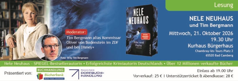 Taunus-Krimiautorin Nele Neuhaus folgt unserer Einladung und kommt am 21. Oktober mit "Alles wird Asche" und mit Tim Bergmann ins Kurhaus. Tickets ab Samstag, 5.9.26 exklusiv in der Buchhandlung Bücherbank. Mehr unter Rubrik VERANSTALTUNGEN.