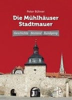 Peter Bühner „Die Mühlhäuser Stadtmauer“