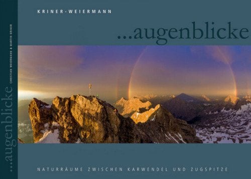 Augenblicke - Naturräume zwischen Zugspitze und Karwendel
