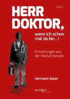 Dr. Hermann Sauer: Herr Doktor, ich bin's schon wieder