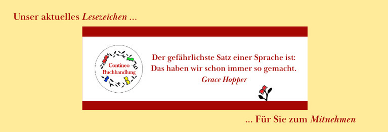 Unser aktuelles Lesezeichen bekommen Sie in der Buchhandlung.