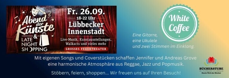 Erleben Sie am Abend der Künste "White Coffee" live in der Bücherstube.
Entdecken Sie in entspannter Atmosphäre unsere Herbstneuheiten, Kalender und Spiele.