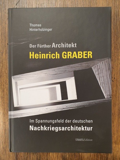 Der Fürther Architekt Heinrich GRABER