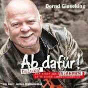 Bernd Gieseking: Ab dafür! - Der satirische Jahresrückblick 2019