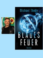 Michael Thode „Blaues Feuer“