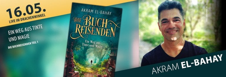 16. Mai: AKRAM EL-BAHAY Akram entführt euch mit dem Buch der Reisenden in eine Welt aus Tinte und Magie.

LIVE IM DRACHENWINKEL!