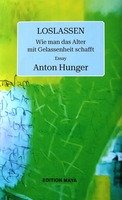 Lesung und Gespräch mit Anton Hunger: Loslassen