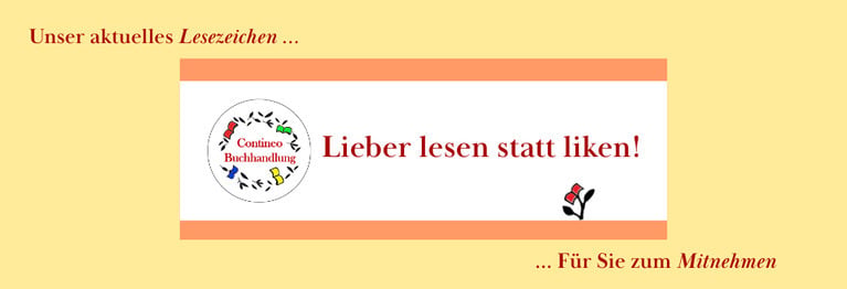 Unser aktuelles Lesezeichen bekommen Sie in der Buchhandlung.