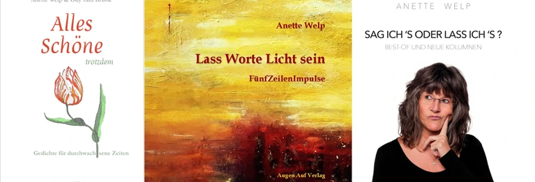 Die Werke von Anette Welp, inklusive des neuen "Lass Worte Licht sein", finden Sie bei uns.