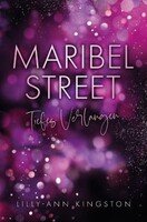 Maribel Street - tiefes Verlangen